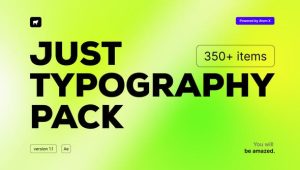 AE脚本-350种时尚创意字幕条标题排版设计文字动画 Just Typography Pack V2