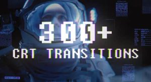300种复古画面故障损坏干扰视频转场预设 CRT Transitions