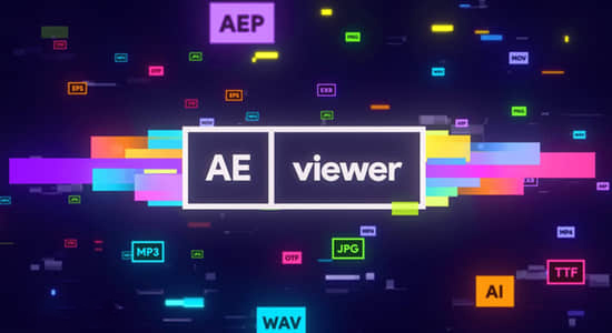 超强功能多格式AE资源媒体管理预览应用工具神器 AEViewer v1.7.1 Win/Mac + 使用教程