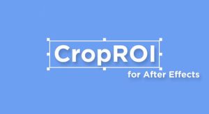 预合成自定义区域裁剪AE脚本 CropROI V1.1