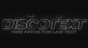 【中文】实时文本图层修剪路径描边动画 Discotext v1.2.3 Win + 使用教程