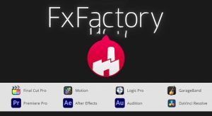 【英文】超强视觉特效FCPX/AE/PR插件包 FxFactory Pro 8.0.5 Mac全解锁版
