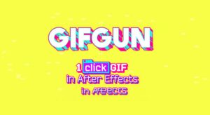 一键快速输出GIF动图格式插件脚本 GifGun 1.7.20 Win/Mac支持AE 2022