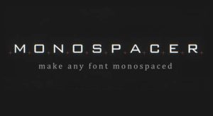 【英文】解决字体变化画面长宽不适配的跳动问题 Monospacer v1.2.2 Win/Mac