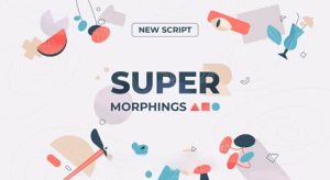 AE脚本-超级图形变形MG动画工具 Super Morphings v1.0.2a + 使用教程