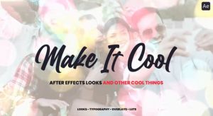 AE脚本-800种创意视频调色叠加外观特效文字标题预设 Make It Cool
