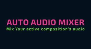 自动混音器AE脚本 Auto Audio Mixer v1.0.1+使用教程