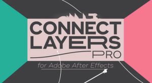 点线路径线条连接MG动画AE脚本 Connect Layers PRO v1.3.3 Win/Mac+使用教程