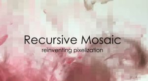 【中文】马赛克网格像素化视觉效果 Recursive Mosaic v1.3.0 Win