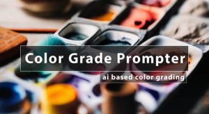 【英文】AE/PR插件-根据图片文字描述智能视频调色插件 Color Grade Prompter V1.4.26 Win/Mac