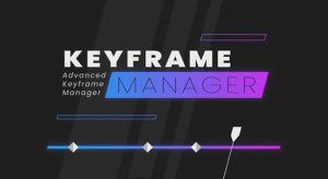 AE脚本-关键帧控制编辑管理器 Keyframe Manager V1.1.2+使用教程