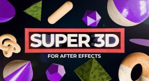 AE脚本-三维模型直接导入添加纹理材质 Super 3D V1.3.1+使用教程
